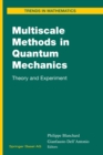 Multiscale Methods in Quantum Mechanics : Theory and Experiment - eBook