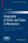 Geography of Order and Chaos in Mechanics : Investigations of Quasi-Integrable Systems with Analytical, Numerical, and Graphical Tools - eBook