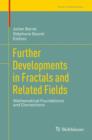 Further Developments in Fractals and Related Fields : Mathematical Foundations and Connections - eBook