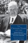The Crusade Years, 1933-1955 : Herbert Hoover's Lost Memoir of the New Deal Era and Its Aftermath - eBook