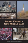 Israel Facing a New Middle East : In Search of a National Security Strategy - eBook
