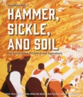 Hammer, Sickle, and Soil : The Soviet Drive to Collectivize Agriculture - eBook