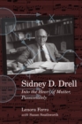 Sidney D. Drell : Into the Heart of Matter, Passionately - eBook