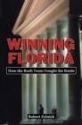 Winning Florida : How the Bush Team Fought the Battle - eBook