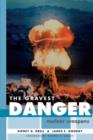The Gravest Danger : Nuclear Weapons - eBook