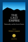 The Last Empire : Nationality and the Soviet Future - eBook