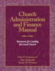Church Administration and Finance Manual : Resources for Leading the Local Church - eBook