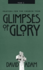 Glimpses of Glory : Prayers for the Church Year, Year C - eBook