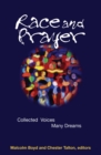 Race and Prayer : Collected Voices, Many Dreams - eBook