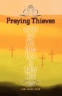 Praying Thieves and the God Who Loves Them No Matter What - eBook