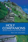 Holy Companions : Spiritual Practices from the Celtic Saints - eBook