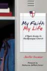 My Faith, My Life : A Teen's Guide to the Episcopal Church - eBook