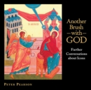 Another Brush with God : Further Conversations about Icons - eBook