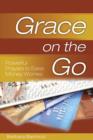 Grace on the Go: Powerful Prayers to Ease Money Worries : Powerful Prayers to Ease Money Worries - eBook