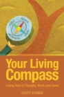 Your Living Compass : Living Well in Thought, Word, and Deed - eBook