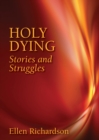 Holy Dying : Stories and Struggles - eBook