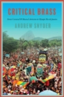 Critical Brass : Street Carnival and Musical Activism in Olympic Rio de Janeiro - Book