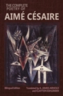 The Complete Poetry of Aime Cesaire : Bilingual Edition - Book