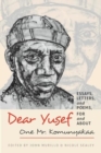 Dear Yusef : Essays, Letters, and Poems, for and about One Mr. Komunyakaa - Book