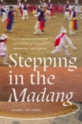Stepping in the Madang : Sustaining Expressive Ecologies of Korean Drumming and Dance - Book