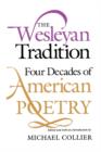 The Wesleyan Tradition : Four Decades of American Poetry - eBook