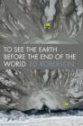 To See the Earth Before the End of the World - eBook