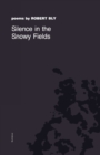 Silence in the Snowy Fields : Poems - eBook