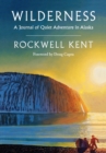 Wilderness : A Journal of Quiet Adventure in Alaska - eBook