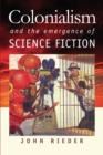 Colonialism and the Emergence of Science Fiction - eBook