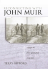 Reconnecting with John Muir : Essays in Post-Pastoral Practice - eBook