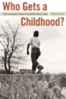 Who Gets a Childhood? : Race and Juvenile Justice in Twentieth-Century Texas - eBook