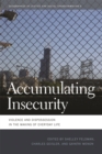 Accumulating Insecurity : Violence and Dispossession in the Making of Everyday Life - eBook
