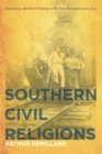 Southern Civil Religions : Imagining the Good Society in the Post-Reconstruction Era - eBook