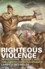 Righteous Violence : Revolution, Slavery, and the American Renaissance - eBook