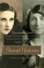 Shared Histories : Transatlantic Letters between Virginia Dickinson Reynolds and Her Daughter, Virginia Potter, 1929-1966 - eBook