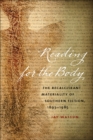 Reading for the Body : The Recalcitrant Materiality of Southern Fiction, 1893-1985 - eBook