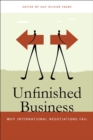 Unfinished Business : Why International Negotiations Fail - eBook