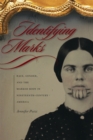 Identifying Marks : Race, Gender, and the Marked Body in Nineteenth-Century America - eBook