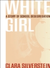 White Girl : A Story of School Desegregation - eBook