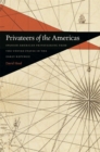 Privateers of the Americas : Spanish American Privateering from the United States in the Early Republic - eBook