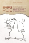 Borges's Poe : The Influence and Reinvention of Edgar Allan Poe in Spanish America - eBook