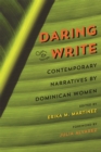 Daring to Write : Contemporary Narratives by Dominican Women - eBook