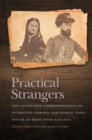 Practical Strangers : The Courtship Correspondence of Nathaniel Dawson and Elodie Todd, Sister of Mary Todd Lincoln - eBook