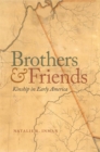 Brothers and Friends : Kinship in Early America - eBook