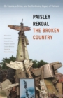The Broken Country : On Trauma, a Crime, and the Continuing Legacy of Vietnam - eBook