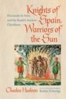 Knights of Spain, Warriors of the Sun : Hernando de Soto and the South's Ancient Chiefdoms - eBook