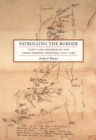 Patrolling the Border : Theft and Violence on the Creek-Georgia Frontier, 1770-1796 - eBook