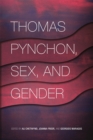 Thomas Pynchon, Sex, and Gender - eBook