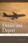 Detain and Deport : The Chaotic U.S. Immigration Enforcement Regime - eBook