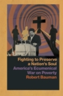 Fighting to Preserve a Nation's Soul : America's Ecumenical War on Poverty - eBook